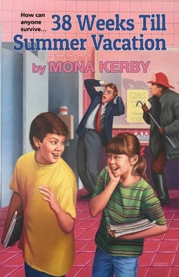 38 Weeks Till Summer Vacation by Kerby, Mona
