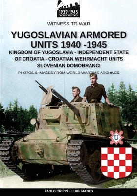 Yugoslavian armored units 1940-1945 by Crippa, Paolo