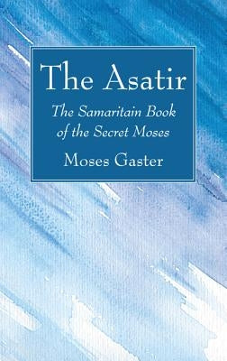 The Asatir by Gaster, Moses