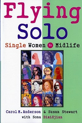 Flying Solo: Single Women in Midlife by Anderson, Carol M.
