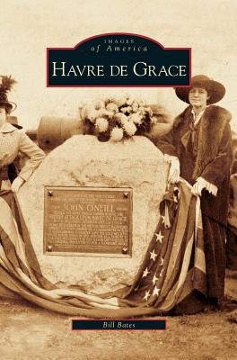 Havre de Grace by Bates, Bill