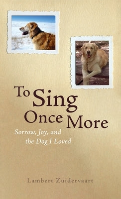 To Sing Once More by Zuidervaart, Lambert