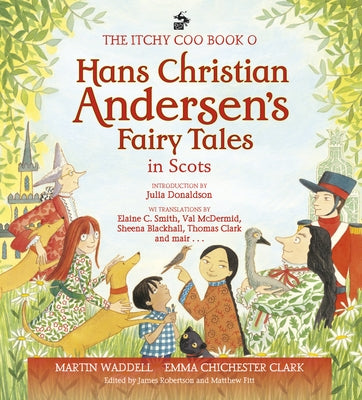 The Itchy Coo Book O Hans Christian Andersen's Fairy Tales in Scots by Robertson, James