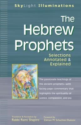 The Hebrew Prophets: Selections Annotated & Explained by Shapiro, Rami