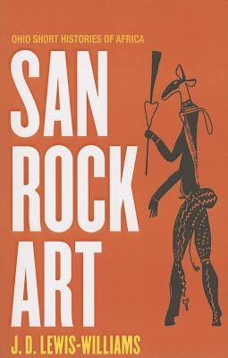 San Rock Art by Lewis-Williams, J. David