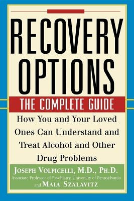 Recovery Options: The Complete Guide by Volpicelli, Joseph