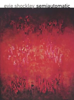 Semiautomatic by Shockley, Evie