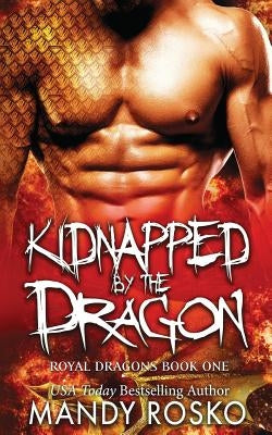 Kidnapped by the Dragon by Rosko, Mandy
