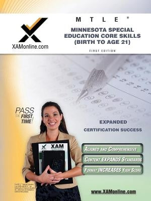 Mtle Minnesota Special Education Core Skills (Birth to Age 21) Teacher Certification Test Prep Study Guide by Wynne, Sharon A.