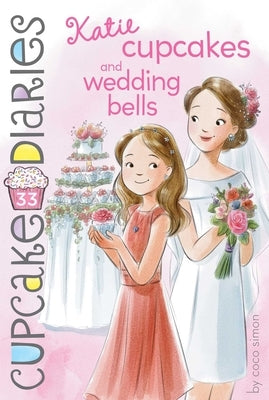 Katie Cupcakes and Wedding Bells, Volume 33 by Simon, Coco