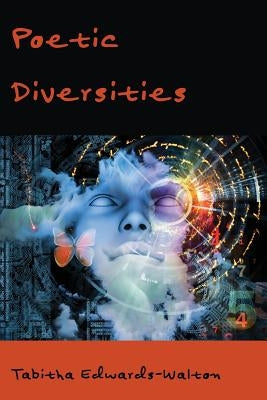 Poetic Diversities by Edwards-Walton, Tabitha