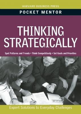 Thinking Strategically: Expert Solutions to Everyday Challenges by Review, Harvard Business