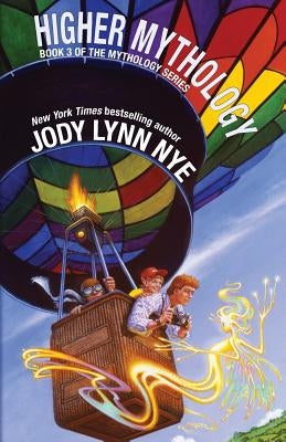 Higher Mythology by Nye, Jody Lynn
