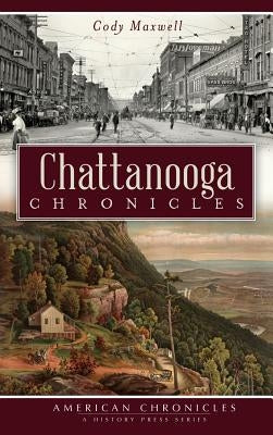Chattanooga Chronicles by Maxwell, Cody