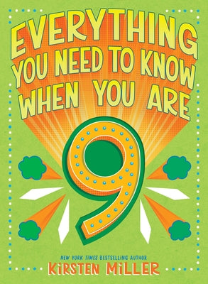 Everything You Need to Know When You're 9 by Miller, Kirsten