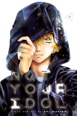 Not Your Idol, Vol. 2, Volume 2 by Makino, Aoi