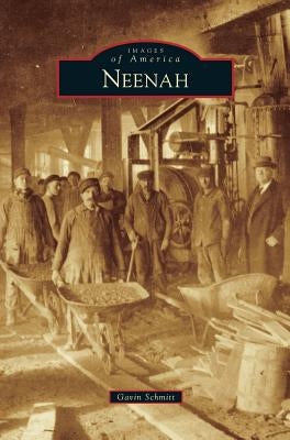Neenah by Schmitt, Gavin