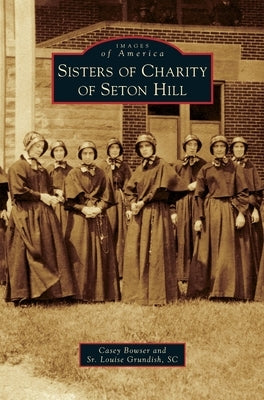 Sisters of Charity of Seton Hill by Bowser, Casey