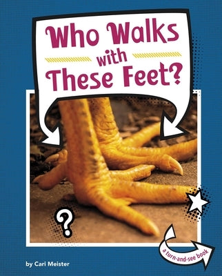 Who Walks with These Feet? by Meister, Cari