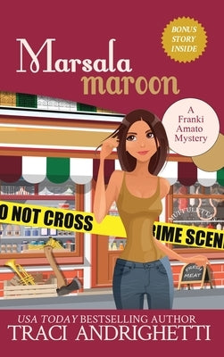 Marsala Maroon: A Private Investigator Comedy Mystery by Andrighetti, Traci