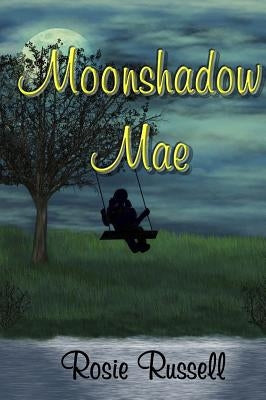 Moonshadow Mae by Russell, Rosie
