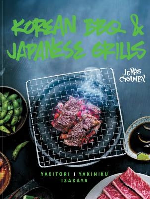 Korean BBQ & Japanese Grills: Yakitori, Yakiniku, Izakaya by Cramby, Jonas