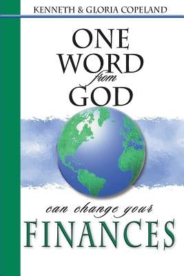 One Word from God Can Change Your Finances by Copeland, Kenneth