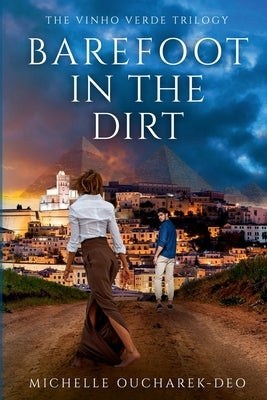 Barefoot in the Dirt: Romantic Women's Fiction by Oucharek-Deo, Michelle