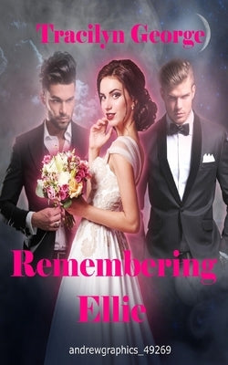 Remembering Ellie by George, Tracilyn