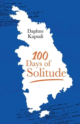 100 days of solitude by Kapsali, Daphne