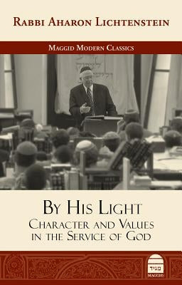 By His Light: Character and Values in the Service of God by Ziegler, Reuven