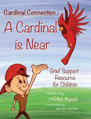 Cardinal Connection: A Cardinal is Near by Resh, Mike Jr.