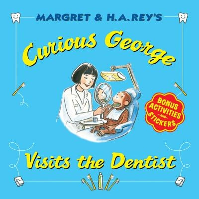 Curious George Visits the Dentist by Rey, H. A.
