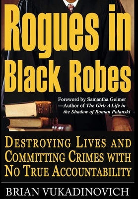 Rogues in Black Robes by Vukadinovich, Brian