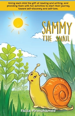 Sammy the Snail by Pirmohamed, Faiza