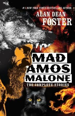 Mad Amos Malone: The Complete Stories by Foster, Alan