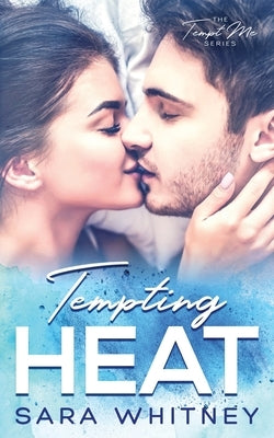 Tempting Heat by Whitney, Sara