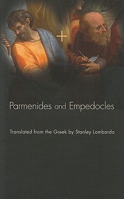 Parmenides and Empedocles: The Fragments in Verse Translation by Parmenides
