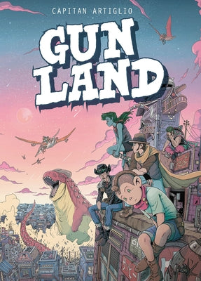 Gunland Volume 1 by Artiglio, Captain