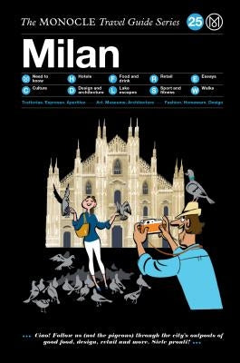The Monocle Travel Guide to Milan: The Monocle Travel Guide Series by Brule, Tyler