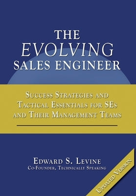 The Evolving Sales Engineer by Levine, Edward S.