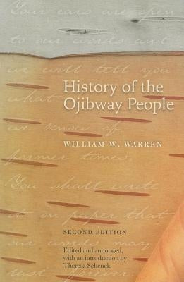 History of the Ojibway People by Warren, William W.