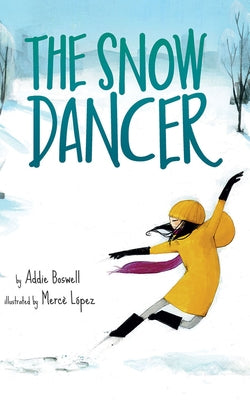 The Snow Dancer by Boswell, Addie