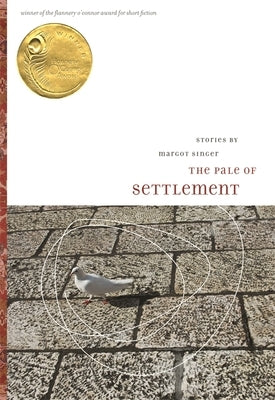 The Pale of Settlement: Stories by Singer, Margot