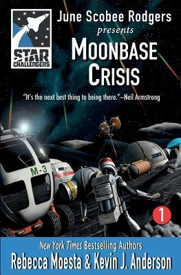Star Challengers: Moonbase Crisis: Star Challengers Book 1 by Moesta, Rebecca