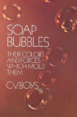 Soap Bubbles by Boys, C. V.
