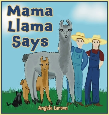 Mama Llama Says by Larson, Angela