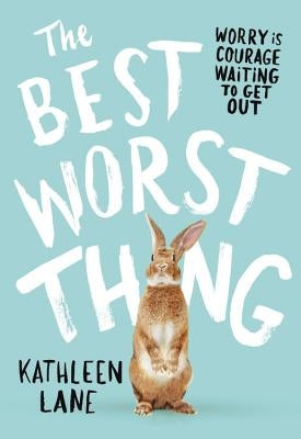 The Best Worst Thing by Lane, Kathleen