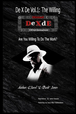 DE X DE Vol. 1: The Willing by Jones, G'Jurel G. Dash