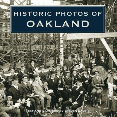 Historic Photos of Oakland by Lavoie, Steven